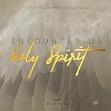 Encounter Us Holy Spirit