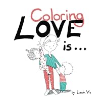 Coloring Love Is...: A Coloring and Activity Book for Children 1737073285 Book Cover