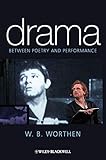 Drama: Between Poetry and Performance