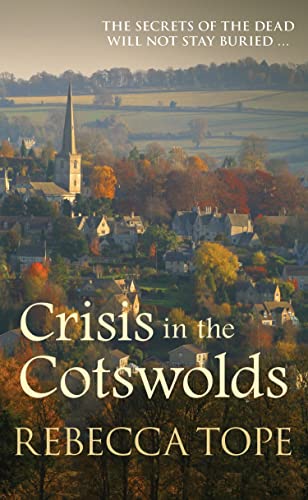 Crisis in the Cotswolds: The gripping cosy crime series (Cotswold Mysteries Book 16) book cover