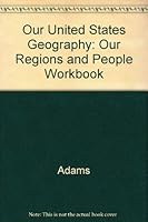 Our United States Geography: Our Regions and People Workbook 1562561200 Book Cover