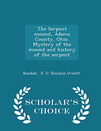 The Serpent Mound, Adams County, Ohio. Mystery ... 1296315363 Book Cover