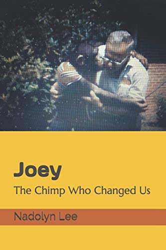 Joey: The Chimp Who Changed Us