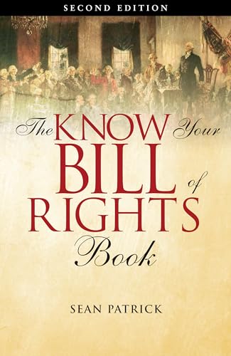 The Know Your Bill of Rights Book: Don't Lose Your Constitutional Rights—Learn Them!