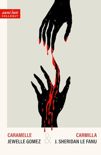 Caramelle & Carmilla (Aunt Lute Colloquy)