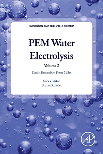 PEM Water Electrolysis (Volume 2) (Hydrogen and Fuel Cells Primers, Volume 2)