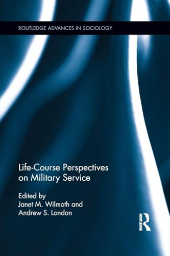 Life Course Perspectives on Military Service 1138920851 Book Cover