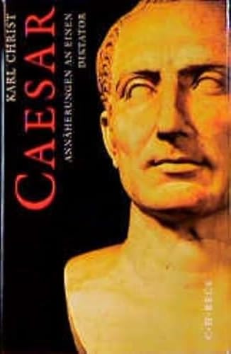 Caesar: Annäherungen an einen Diktator