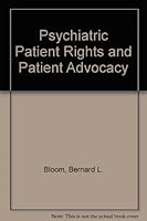Psychiatric Patient Rights and Patient Advocacy: Issues and Evidence (The Community psychology series) 0898850568 Book Cover