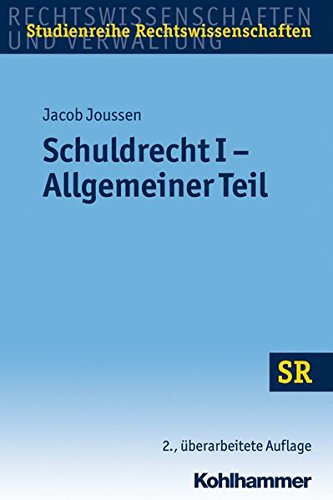 Schuldrecht I - Allgemeiner Teil (SR-Studienreihe Rechtswissenschaften) Schuldrecht I - Allgemeiner Teil (SR-Studienreihe Rechtswissenschaften)