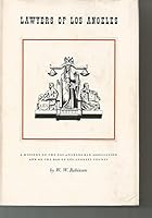 Lawyers of Los Angeles;: A history of the Los Angeles Bar Association and of the Bar of Los Angeles County B0006AWAJ8 Book Cover