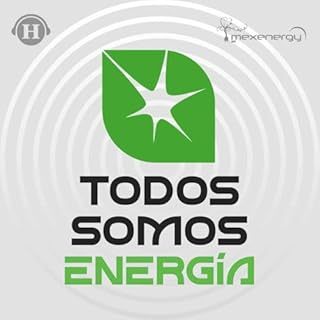Todos Somos Energ&iacute;a Audiolibro Por Heraldo Podcast arte de portada