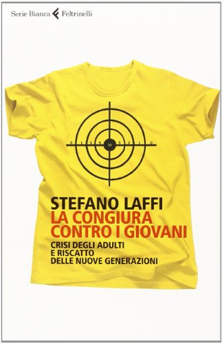 La congiura contro i giovani. Crisi degli adulti e riscatto delle nuove generazion