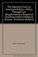 The Supreme Court in American Politics: Policy Through Law 0915654083 Book Cover