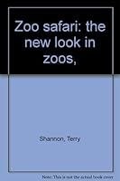 Zoo safari: the new look in zoos, B0006C0PZW Book Cover