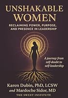 Unshakable Women: Reclaiming Power, Purpose, and Presence in Leadership 1968105255 Book Cover