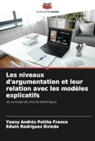 Les niveaux d'argumentation et leur relation avec les modèles explicatifs 6205315580 Book Cover