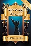 Wayward Angel: Rogues and Desperadoes series #4