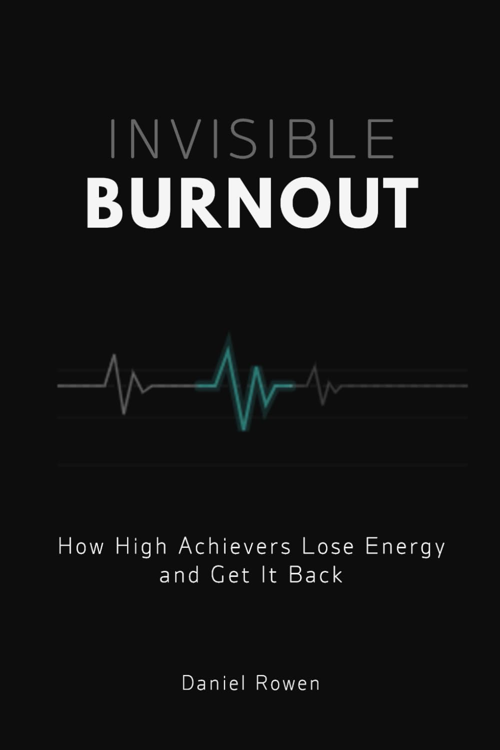 Invisible Burnout: How High Achievers Lose Energy and Get It Back (The Quiet Reflections Series)