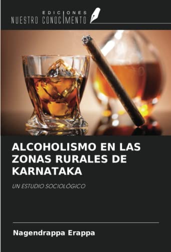 ALCOHOLISMO EN LAS ZONAS RURALES DE KARNATAKA: UN ESTUDIO SOCIOLÓGICO
