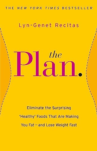 The Plan: Eliminate the Surprising 'Healthy' Foods that are Making
