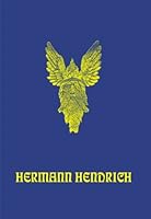 Hermann Hendrich: Leben und Werk /Life and Work 300008228X Book Cover