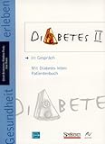  Diabetes im Gespräch - Patientenbuch: Tips und Tricks für Diabetes II