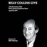 Billy Collins Live: A Performance at the Peter Norton Symphony Space April 20, 2005