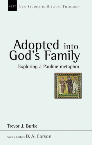  Adopted into God's Family: Exploring a Pauline Metaphor Livre eBook France