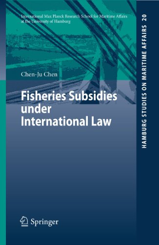 Fisheries Subsidies under International Law (Hamburg Studies on Maritime Affairs)