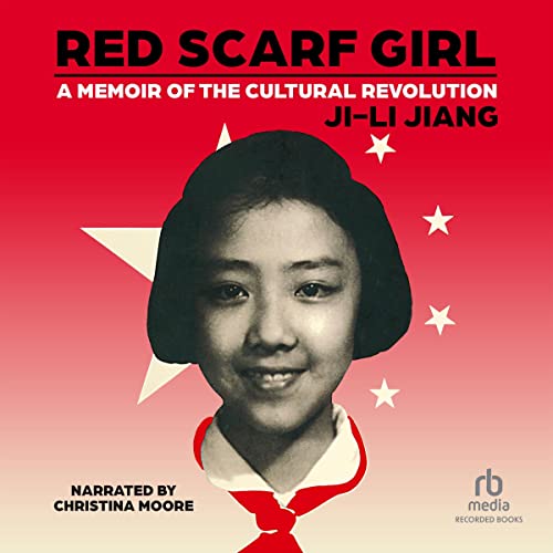 Red Scarf Girl A Memoir of the Cultural Revolution (Audio Download
