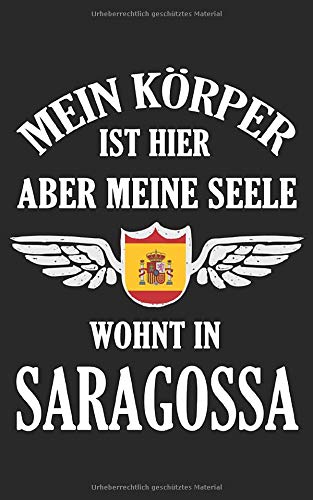 Mein Körper ist hier aber meine Seele ist in Saragossa: Notizbuch / Notizblock - 100 Seiten - unliniert