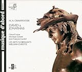  M.-A. Charpentier - David & Jonathas / Lesne · Zanetti · Gardeil · Fouchécourt · Visse · Deletré · Gens · C. Daniels · Nasrawi · Les Arts Florissants · Christie