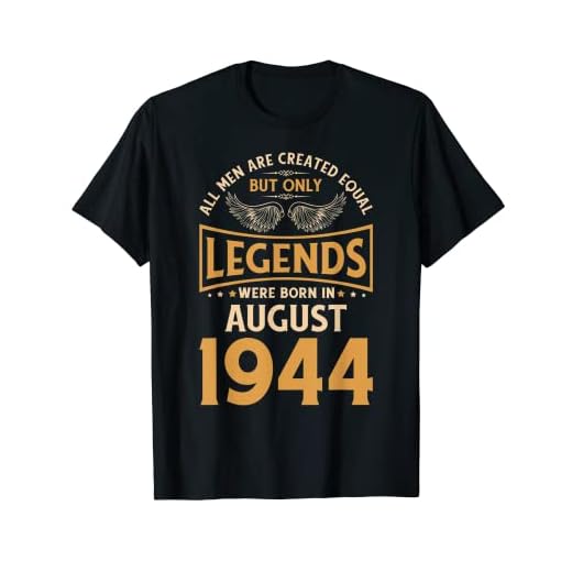 Las leyendas de cumpleaños nacieron en agosto de 1944. Camiseta