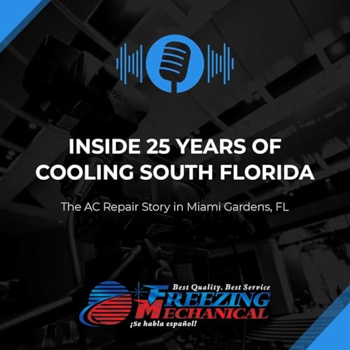 Inside 25 Years of Cooling South Florida: The AC Repair Story in Miami Gardens, FL