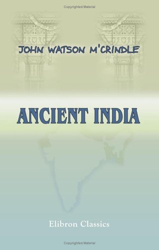 Ancient India as Described in Classical Literature