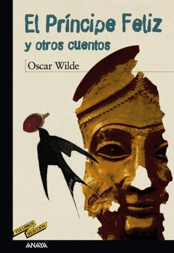 El príncipe feliz y otros cuentos (CLÁSICOS - Tus Libros-Selección)