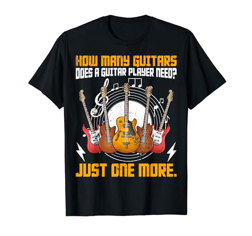 Guitar Artist - How Many Guitars Does a Guitar Player Need Camiseta