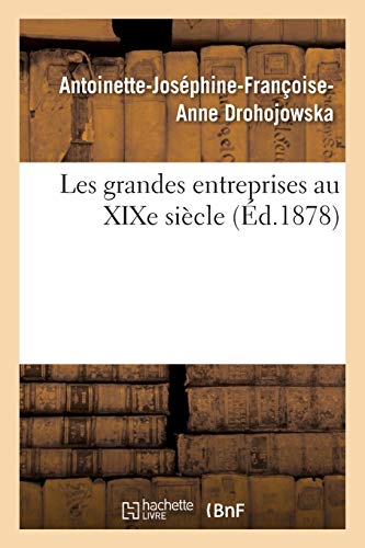 Les Grandes Entreprises Au XIXe Siècle (Histoire) (French Edition)