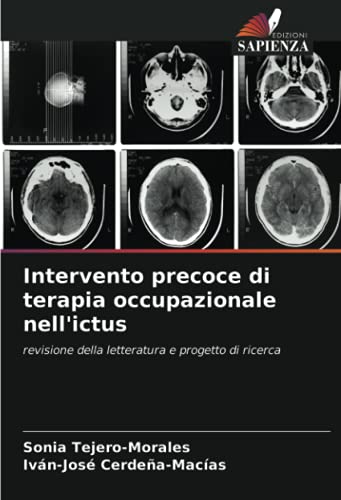 Intervento precoce di terapia occupazionale nell'ictus: revisione della letteratura e progetto di ricer
