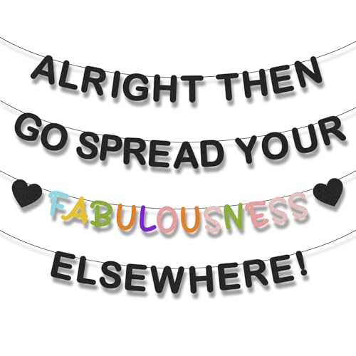 Alright Then Go Spread Your Fabulousness Elsewhere Banner Farewell Banner Decorations Supplies Goodbye Decorations Supplies for Coworkers Suitable for Parties