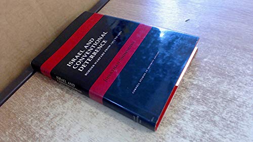 Israel and Conventional Deterrence: Border Warfare from 1953 to 1970 (Cornell Studies in Security Affairs)