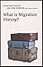 What is Migration History? (What is History?)
