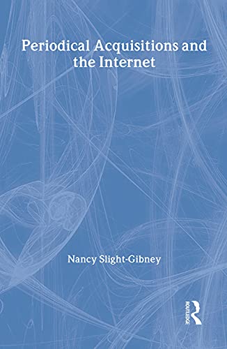 Periodical Acquisitions and the Internet (Acquisitions Librarian Series)