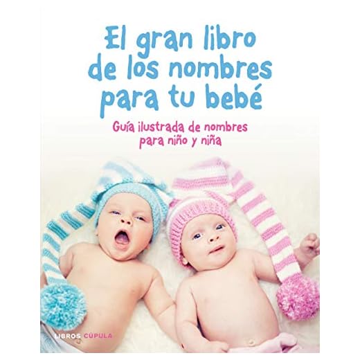 El gran libro de los nombres para tu bebé (Padres e hijos)