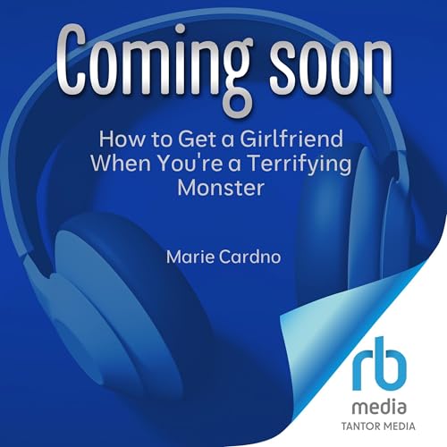 『How to Get a Girlfriend (When You're a Terrifying Monster)』のカバーアート