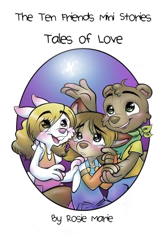 The Ten Friends Mini Stories: Tales of Love (English Edition)