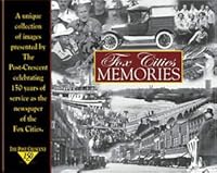 Fox Cities Memories - A Unique Collection of Images Presented By the Post-crescent Celebrating 150 Years of Service As the Newspaper of the Fox Cities 1932129499 Book Cover