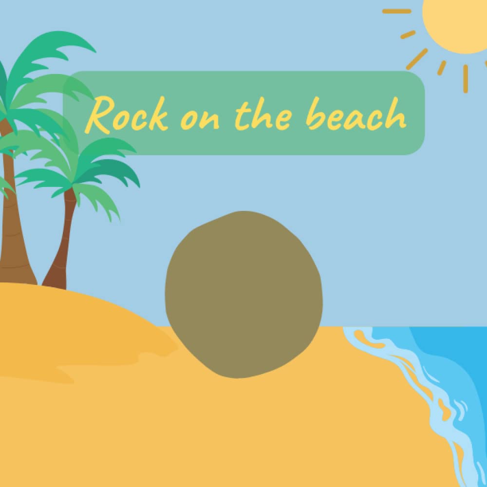 Rock on the beach: Short fun bedtime story for children ages 3-8 (The Adventure Of Rock)