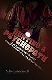 HUNTING A PSYCHOPATH: The East Area Rapist / Original Night Stalker Investigation - The Original Investigator Speaks Out